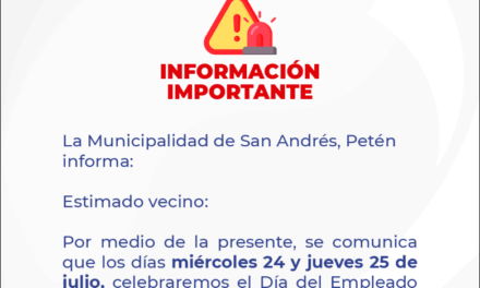 La Municipalidad de San Andrés, Petén informa: