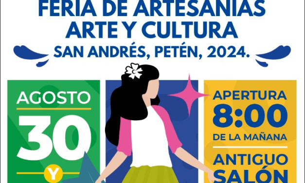 FERIA DE ARTESANÍAS, ARTE Y CULTURA. San Andrés, Petén.