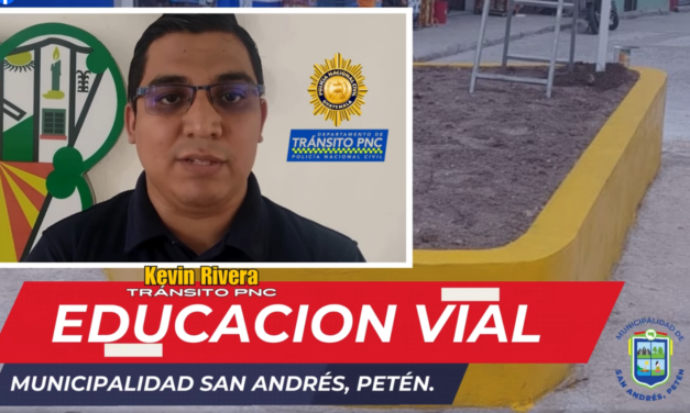 EDUCACIÓN VIAL. San Andrés, Petén.