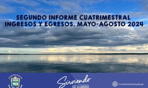 SEGUNDO INFORME CUATRIMESTRAL DE INGRESOS Y EGRESOS DE MAYO A AGOSTO 2024.