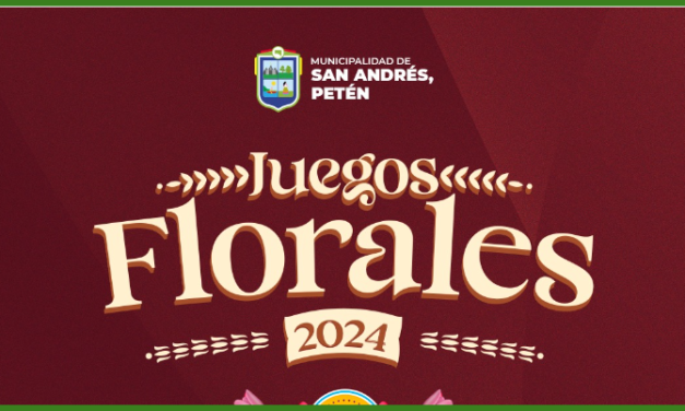 JUEGOS FLORALES 2024. Feria San Andrés, Petén.