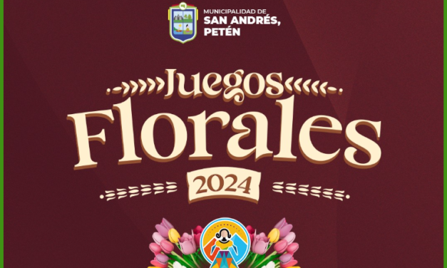 JUEGOS FLORALES 2024. Feria San Andrés, Petén.
